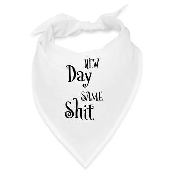 New day same shit - Bandana - Weiß - Vorne