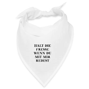 Halt die Fresse wenn du mit mir redest Geschenk - Bandana - Weiß - Vorne