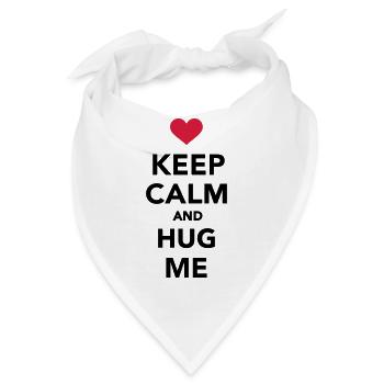 Keep calm and hug me - Bandana - Weiß - Vorne