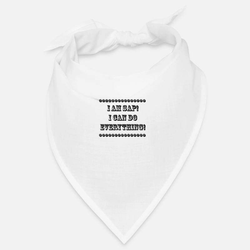 I am SAP! I can do everything! Bandana
