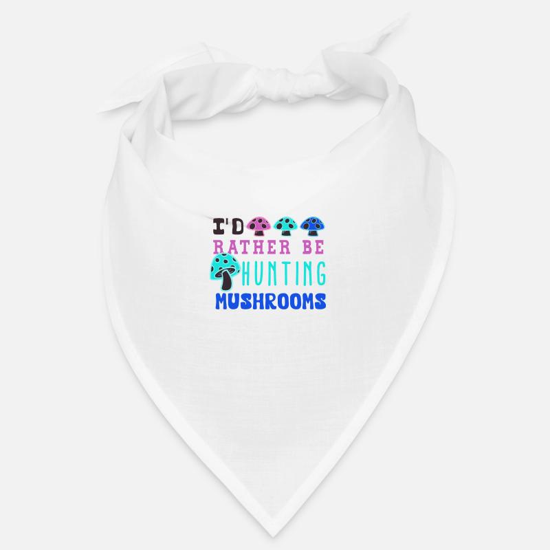 Zitat „Hunting Mushrooms“ Bandana