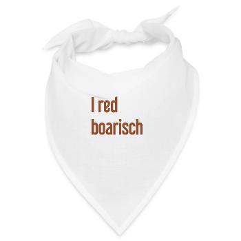 I red boarisch - Bandana - Weiß - Vorne