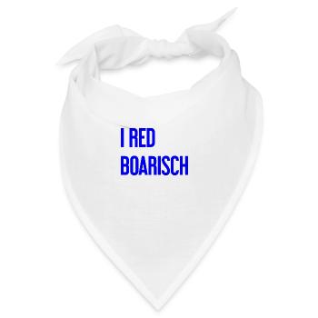 I red boarisch - Bandana - Weiß - Vorne