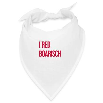I red boarisch - Bandana - Weiß - Vorne