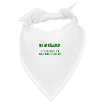 Ich bin Pädagogin - ich rette die Welt - Bandana - Weiß - Vorne
