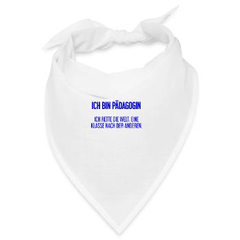 Ich bin Pädagogin - ich rette die Welt - Bandana - Weiß - Vorne