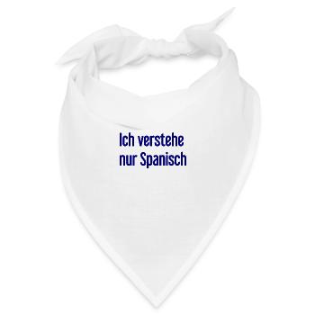 Ich verstehe nur Spanisch - Bandana - Weiß - Vorne