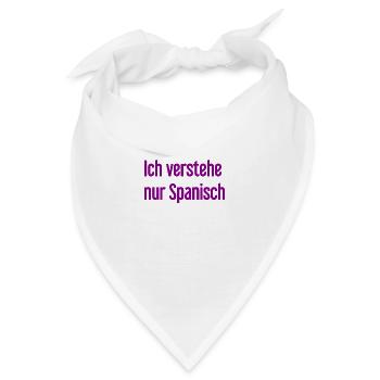 Ich verstehe nur Spanisch - Bandana - Weiß - Vorne
