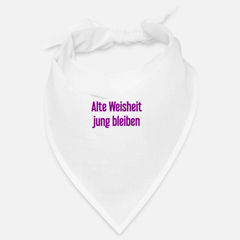 Old wisdom, stay young – cheerful saying Bandana