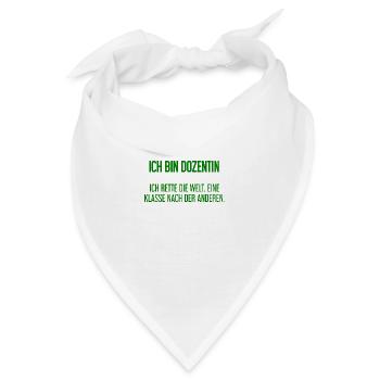 Ich bin Dozentin - ich rette die Welt - Bandana - Weiß - Vorne