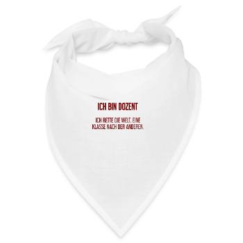 Ich bin Dozent - ich rette die Welt - Bandana - Weiß - Vorne