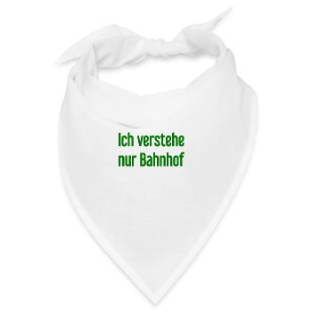 Ich verstehe nur Bahnhof - Bandana - Weiß - Vorne
