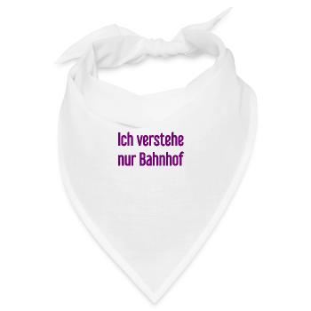 Ich verstehe nur Bahnhof - Bandana - Weiß - Vorne