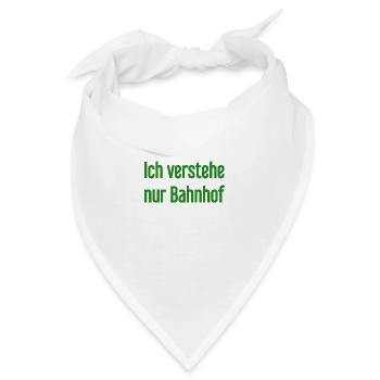 Ich verstehe nur Bahnhof - Bandana - Weiß - Vorne