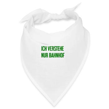 Ich verstehe nur Bahnhof - Bandana - Weiß - Vorne