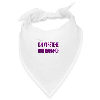 Ich verstehe nur Bahnhof - Bandana - Weiß - Vorne