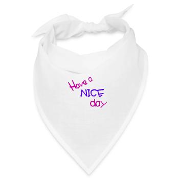 Have a nice day - Bandana - Weiß - Vorne