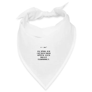 e = mc² lustig Geschenkidee witzig - Bandana - Weiß - Vorne