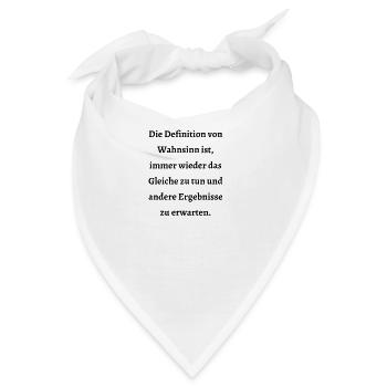Die Definition von Wahnsinn: - Bandana - Weiß - Vorne