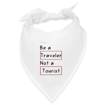 Sei ein Reisender, kein Tourist - Bandana - Weiß - Vorne