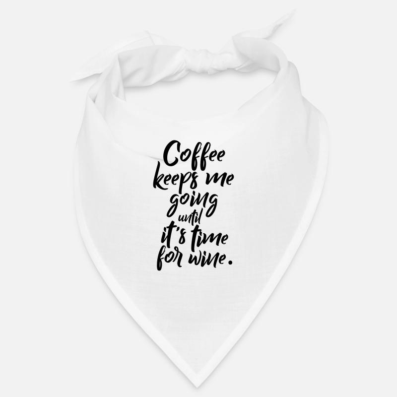 Coffee keeps me going until it's time for wine Bandana