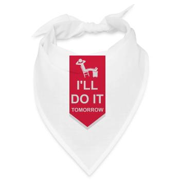 do it tomorrow Zitat - Bandana - Weiß - Vorne