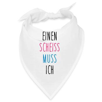 Einen scheiss muss ich - Bandana - Weiß - Vorne
