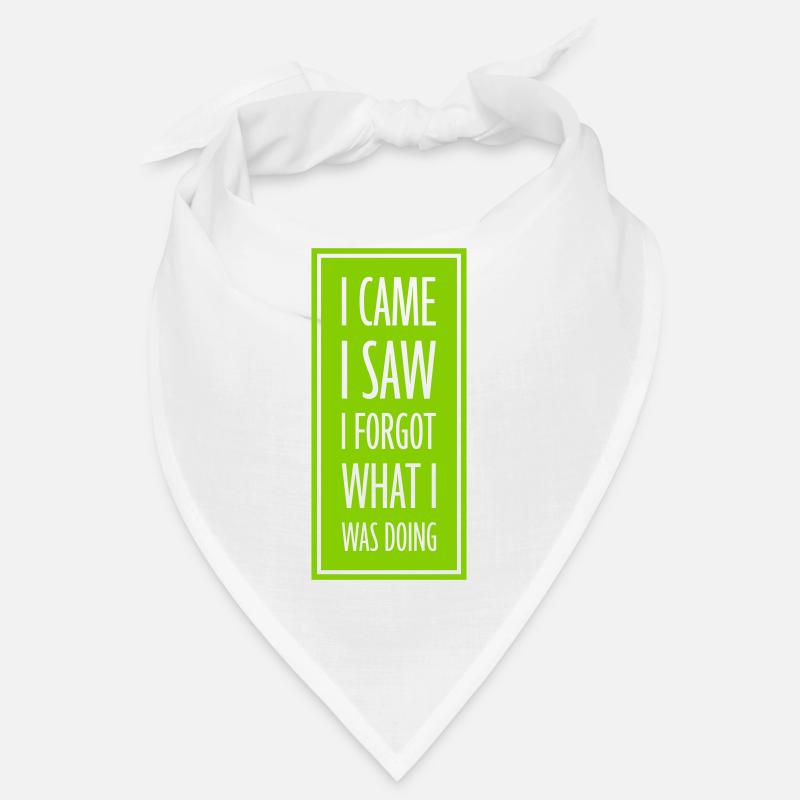 I came saw forget Bandana
