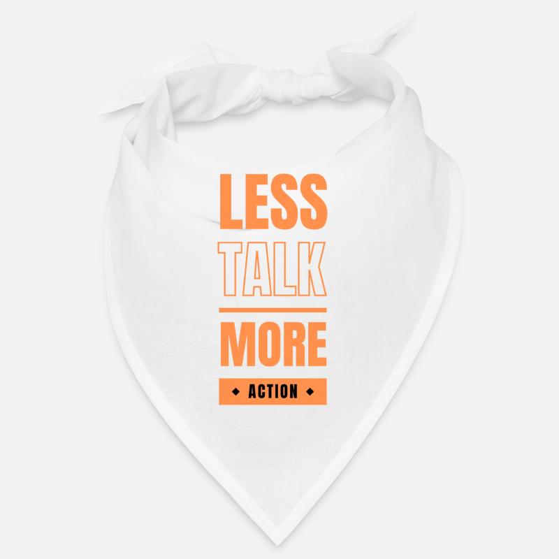Less talk, more action Bandana