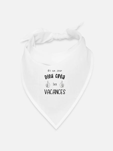 Vacances humour - Bandana - blanc