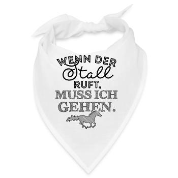 Wenn der Stall ruft muss ich gehen - Bandana - Weiß - Vorne