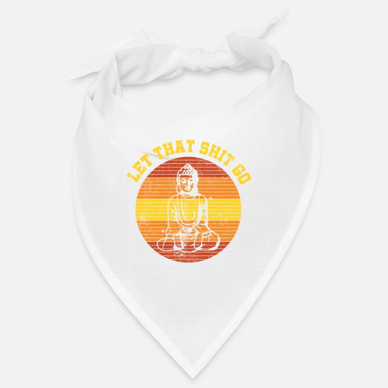 Let That Shit Go Bandana