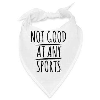 145 Not good at any Sports - Bandana - Weiß - Vorne