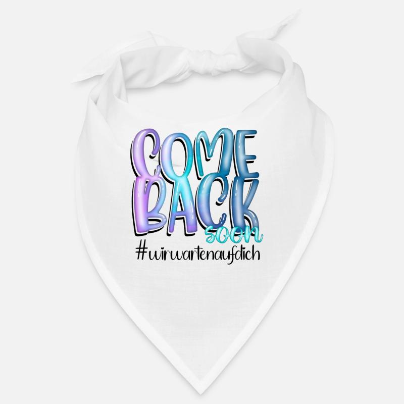 Genesungswünsche Come Back Soon Bandana