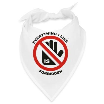 ALLES, WAS ICH MAG, IST VERBOTEN - Bandana - Weiß - Vorne