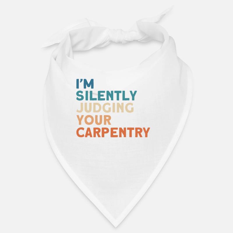 Carpenter Gift Saying Woodworking Bandana