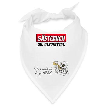 25. Geburtstag Gästebuch Unterschriften Alkohol - Bandana - Weiß - Vorne
