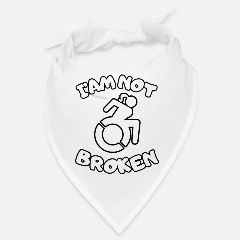 I'm in a wheelchair but I'm not broken # Bandana