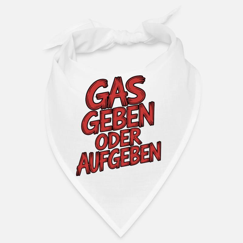 Gas geben oder Aufgeben - Bandana - Weiß