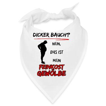 Dicker Bauch? nein das ist mein Feinkost Gewölbe - Bandana - Weiß - Vorne