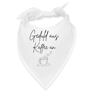 Geduld aus Kaffee an - Bandana - Weiß - Vorne