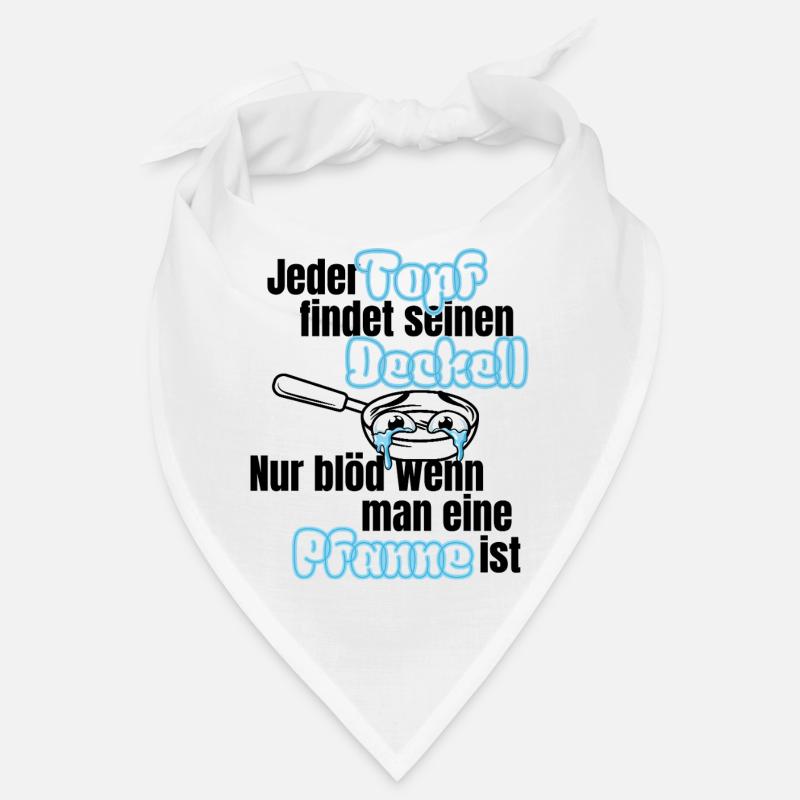 Topf sucht Deckel – Pfannen Spruch Bandana
