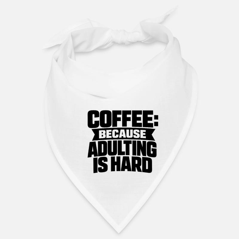 Café parce que l’adulte, c’est dur Bandana
