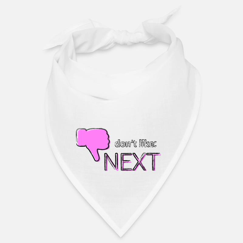 Don't like: Next Bandana