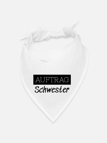 Auftrag Schwester Familie Lustig Geschenk - Bandana - Weiß - Vorne