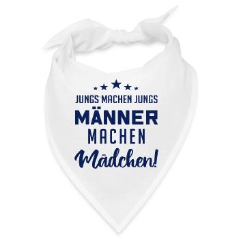 Jungs machen Jungs, Männer machen Mädchen ! - Bandana - Weiß - Vorne