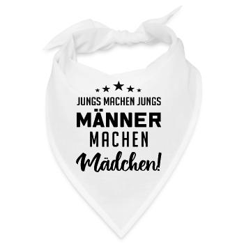Jungs machen Jungs, Männer machen Mädchen - Bandana - Weiß - Vorne