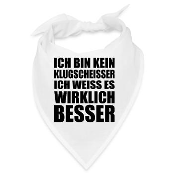 Ich bin kein Klugscheisser ich weiss es wirklich - Bandana - Weiß - Vorne