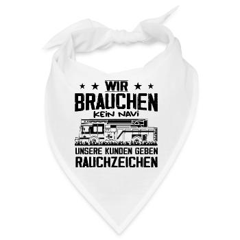 Wir Brauchen Kein Navi Unsere Kunden Geben - Bandana - Weiß - Vorne