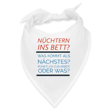 Nüchtern ins Bett - Bandana - Weiß - Vorne